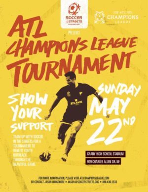 unnamed-3-300x388 SOCCER IN THE STREETS ALERT: ATL CHAMPIONS LEAGUE RETURNS FOR A SIXTH EDITION