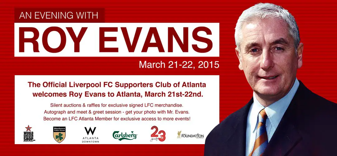 event alert the official liverpool fc supporters club of atlanta welcomes roy evans to atlanta
